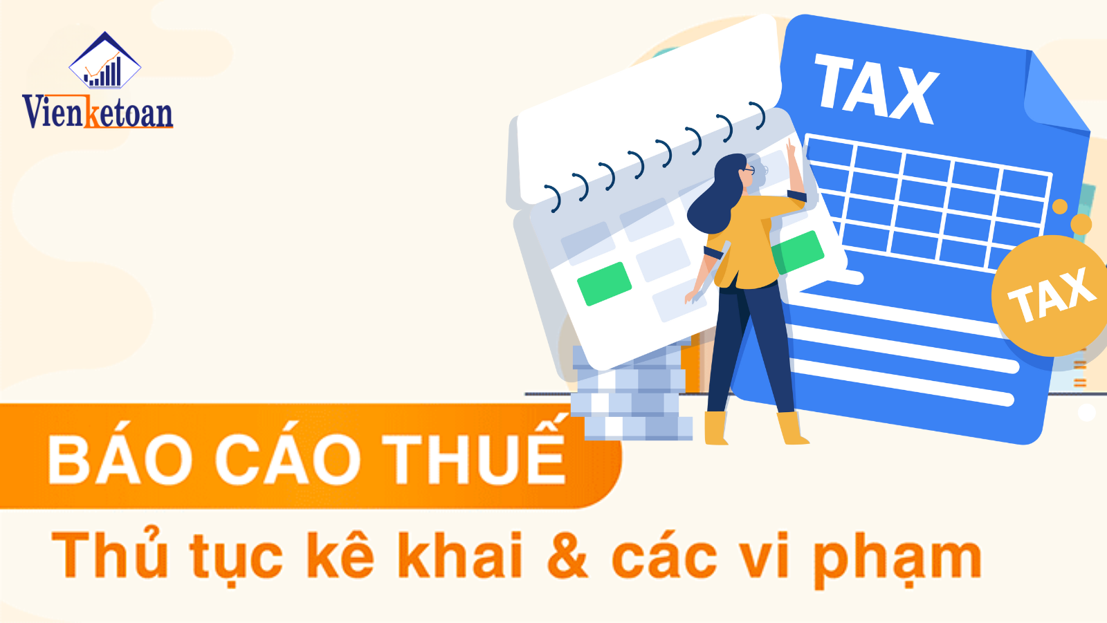 Báo cáo thuế và các thủ tục kê khai/ vi phạm cần lưu ý