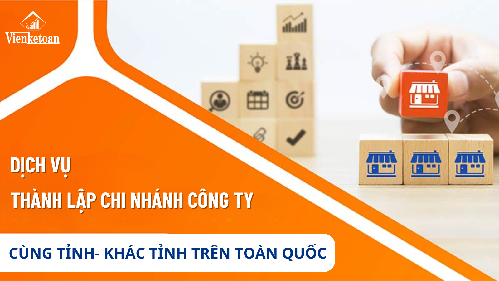 Dịch vụ thành lập chi nhánh công ty cùng tỉnh/ khác tỉnh TOÀN QUỐC