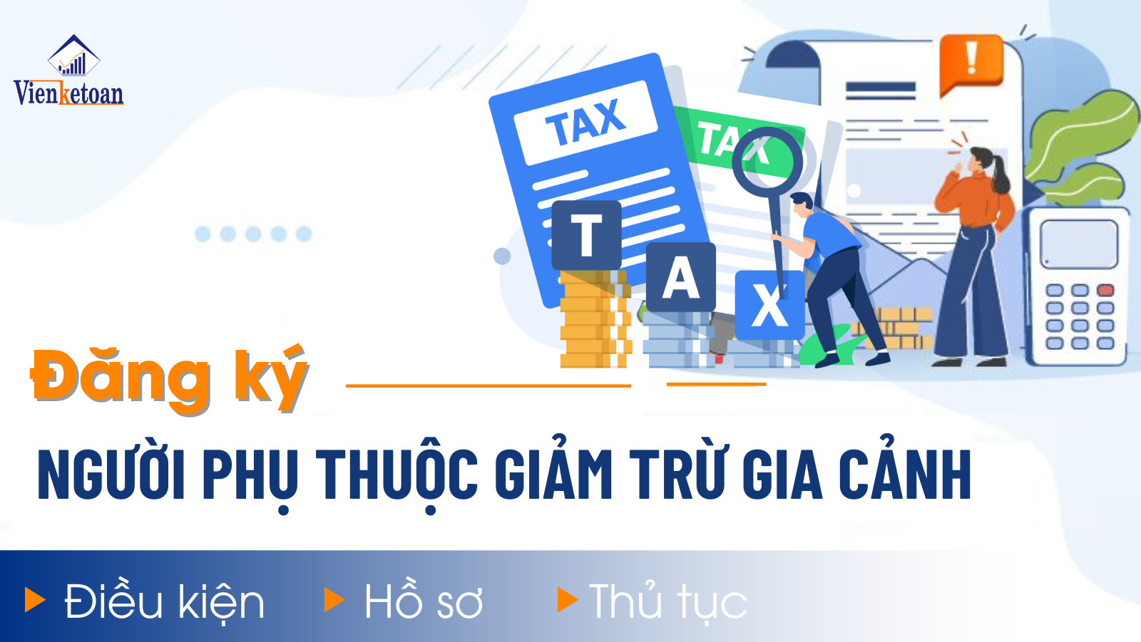 Điều kiện, thủ tục, hồ sơ để đăng ký giảm trừ gia cảnh, người phụ thuộc