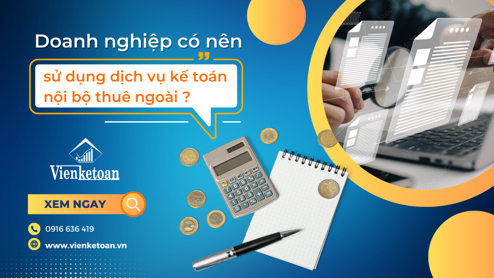 Doanh nghiệp nên chọn sử dụng dịch vụ kế toán nội bộ bên ngoài hay thuê nhân viên kế toán