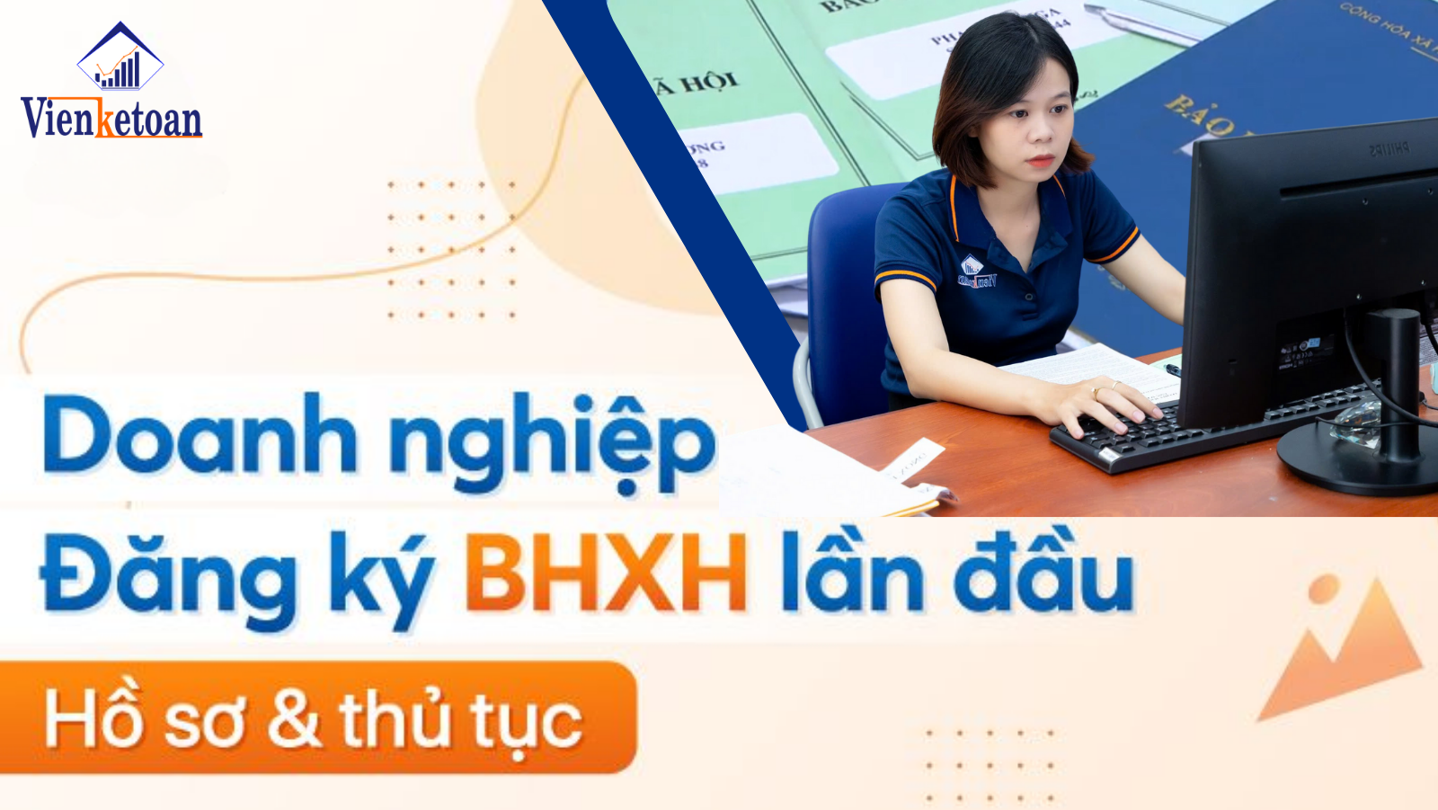 Hướng dẫn thủ tục đăng ký tham gia BHXH lần đầu cho công ty/ doanh nghiệp