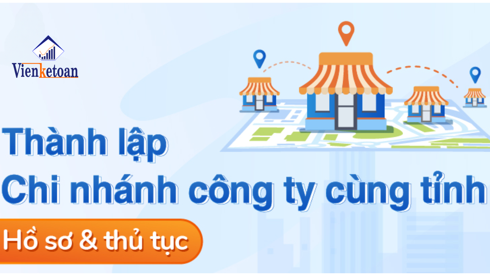 Hướng dẫn chuẩn bị hồ sơ, thủ tục thành lập chi nhánh công ty cùng tỉnh- MỚI NHẤT