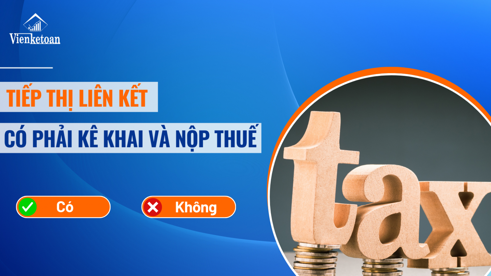 Làm tiếp thị liên kết có phải kê khai và nộp thuế hay không