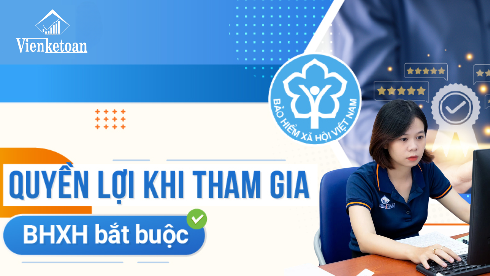 5 quyền lợi khi tham gia BHXH bắt buộc, dịch vụ BHXH