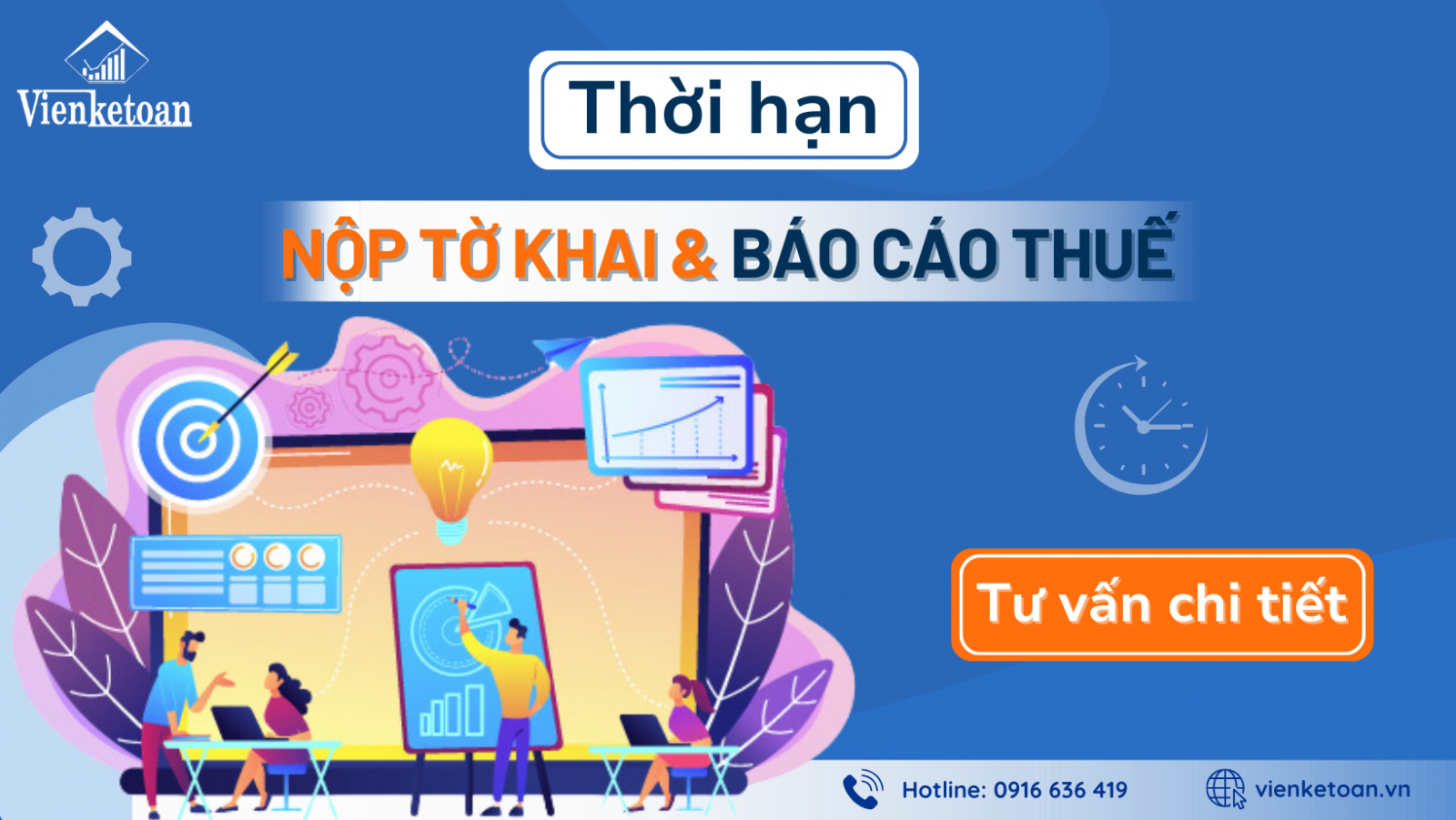 Thời hạn để nộp tờ khai thuế cũng như báo cáo thuế theo tháng, quý là khi nào?