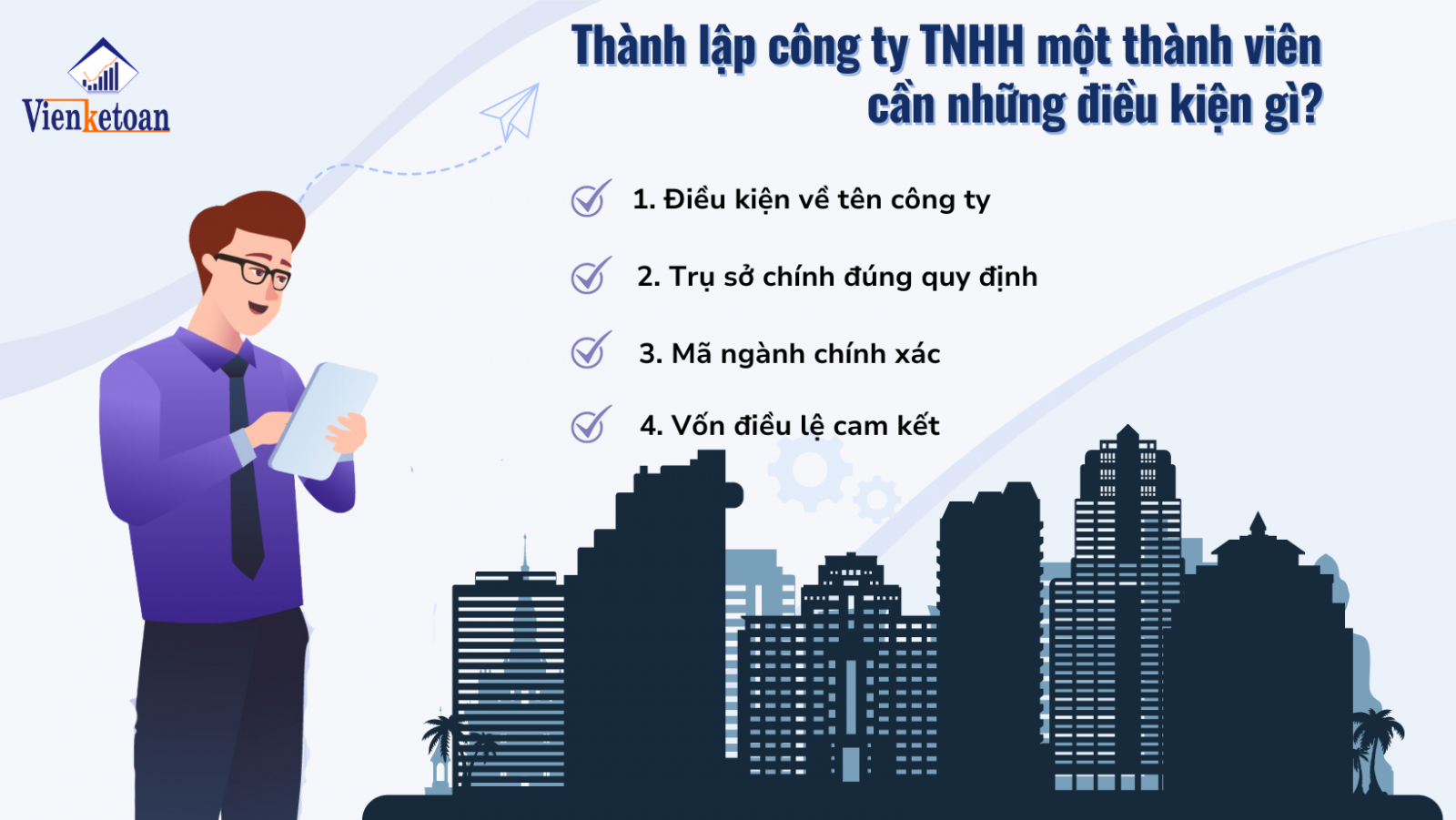  Điều kiện để có thể đăng ký công ty TNHH 1 thành viên mà quý khách hàng CẦN BIẾT?