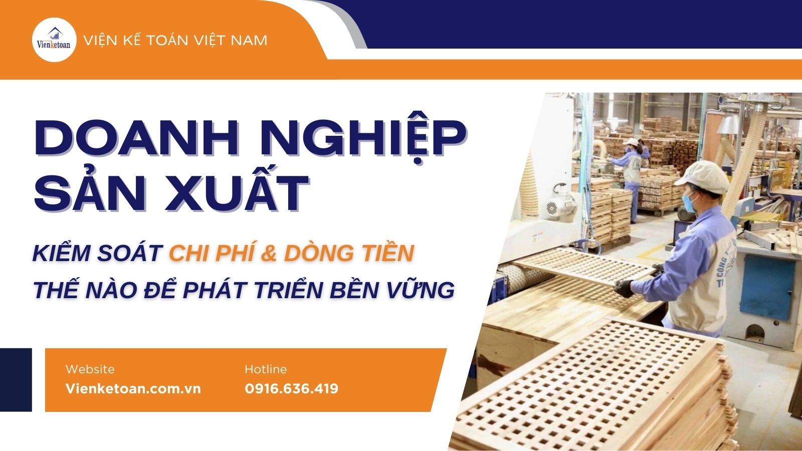 Doanh nghiệp sản xuất kiểm soát chi phí & dòng tiền thế nào để phát triển bền vững?