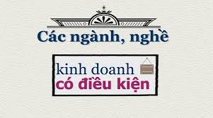 Ngành nghề kinh doanh có điều kiện khi thành lập công ty