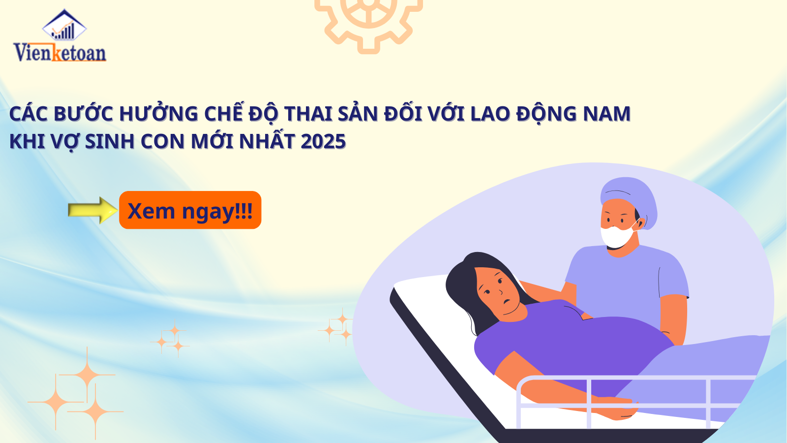 Các Bước Hưởng Chế Độ Thai Sản Đối Với Lao Động Nam Khi Vợ Sinh Con Mới Nhất 2025