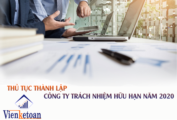 Thủ tục thành lập công ty trách nhiệm hữu hạn năm 2020