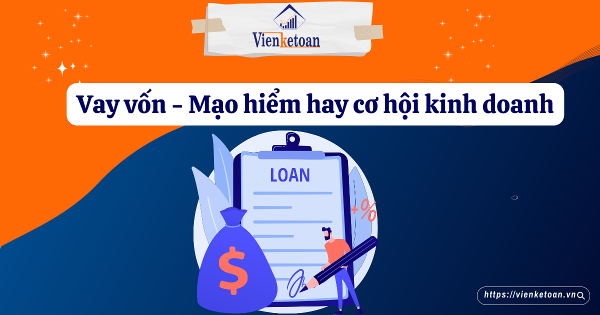 Vay vốn – Mạo hiểm hay cơ hội kinh doanh