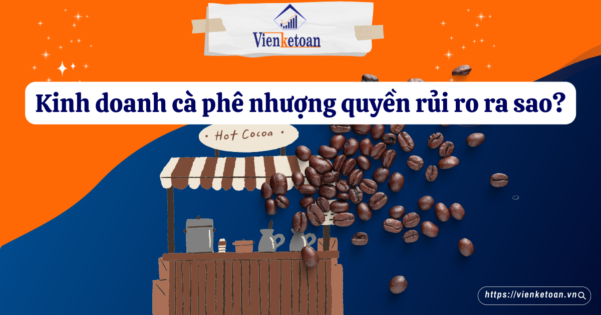 Kinh doanh cà phê nhượng quyền rủi ro ra sao?