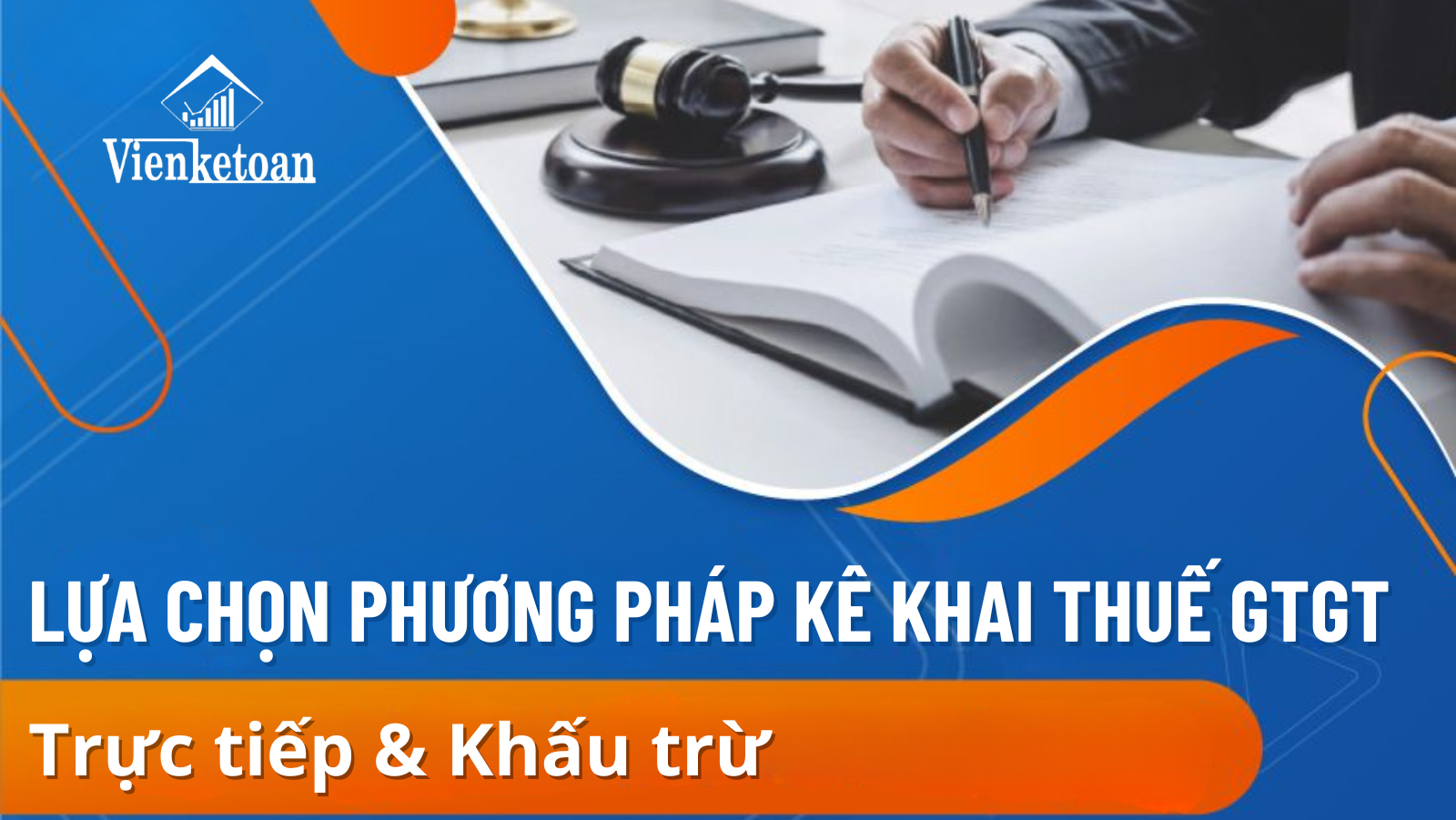 lua-chon-phuong-phap-ke-khai-thue-gtgt-truc-tiep-va-khau-tru