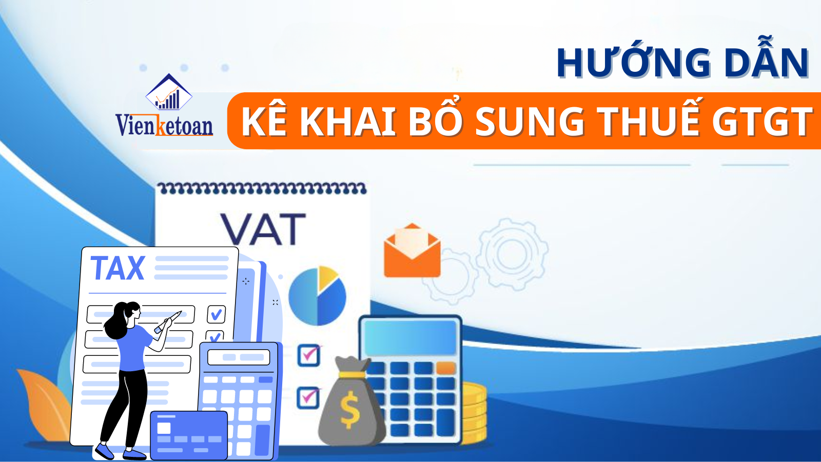 huong-dan-ke-khai-bo-sung-thue-gtgt-vkt