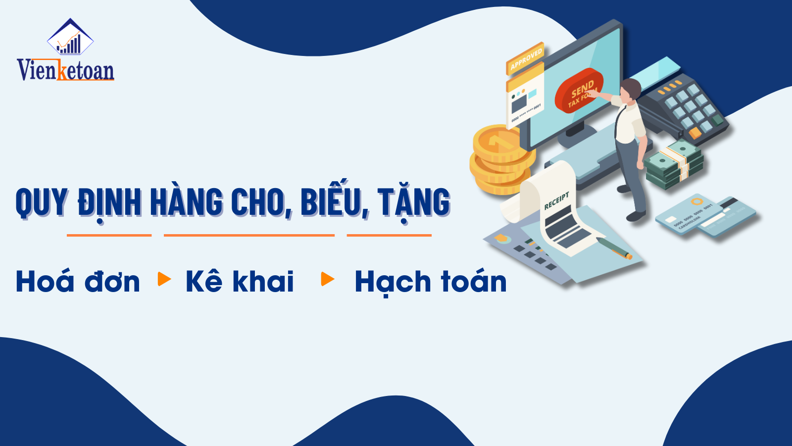 Quy định về việc hạch toán cũng như là xuất hoá đơn cho quà biếu tặng, kế toán cần biết
