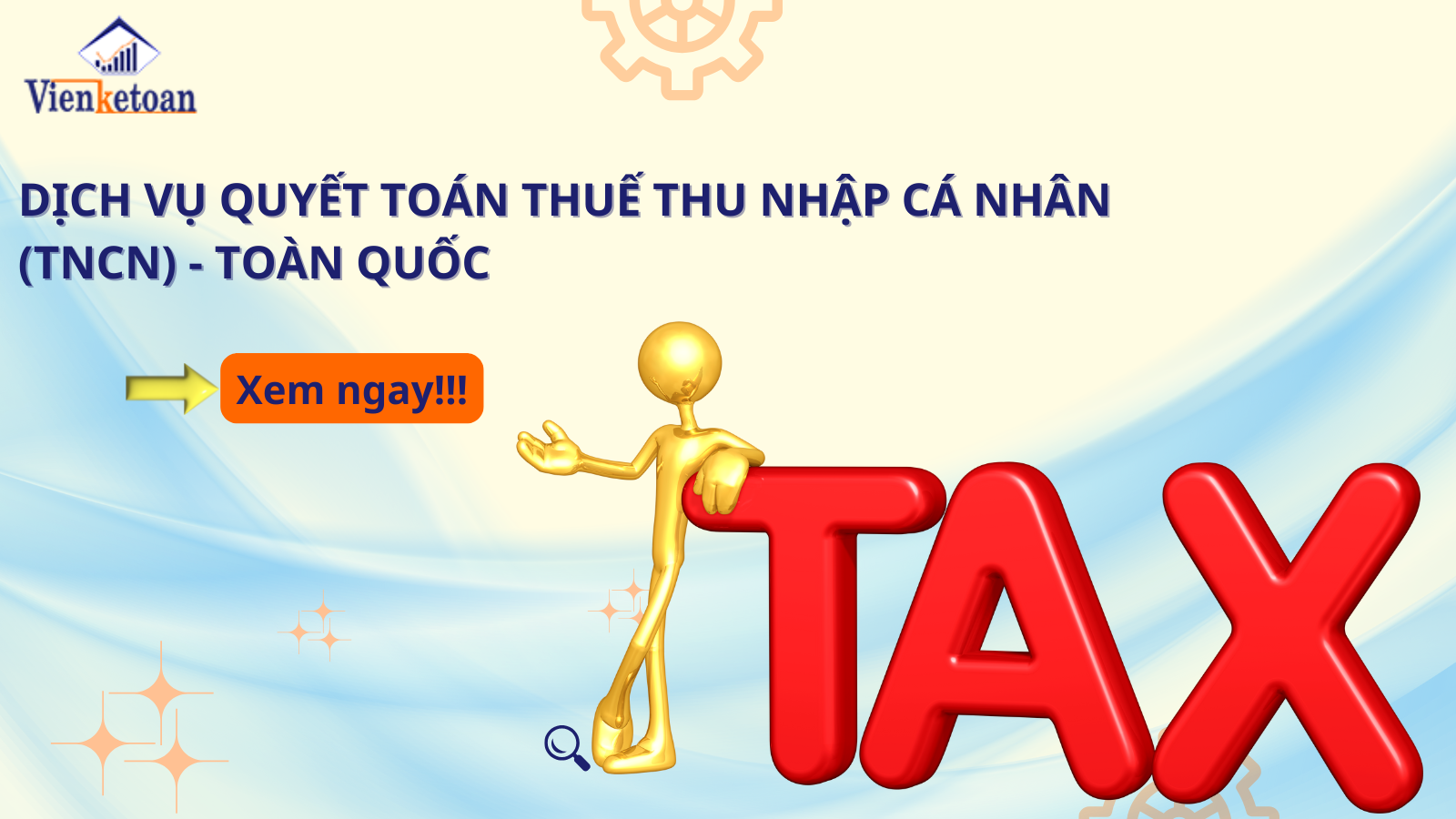 Dịch Vụ Quyết Toán Thuế Thu Nhập Cá Nhân (TNCN) – Toàn Quốc