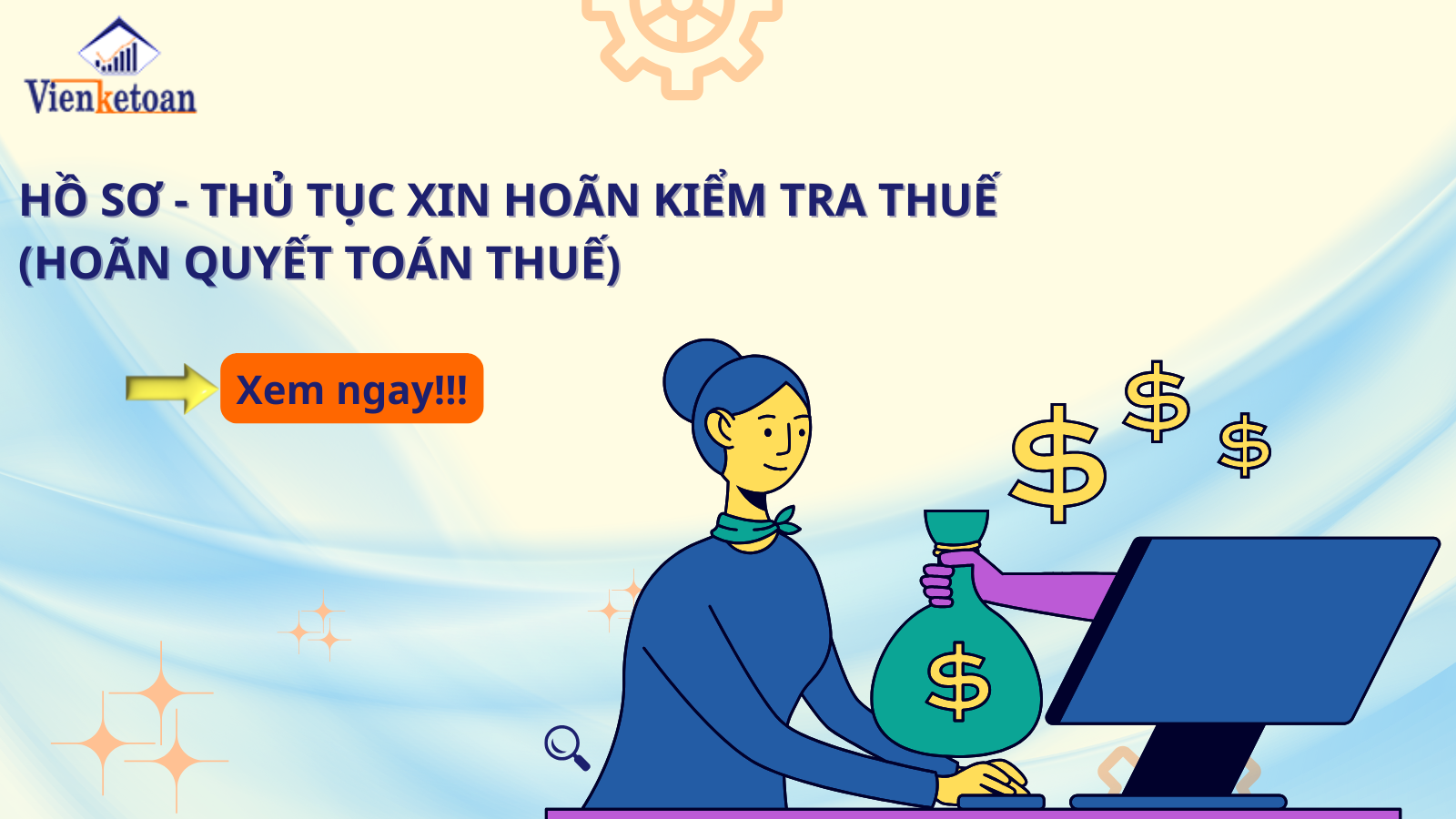 Hồ sơ – thủ tục xin hoãn kiểm tra thuế (hoãn quyết toán thuế)