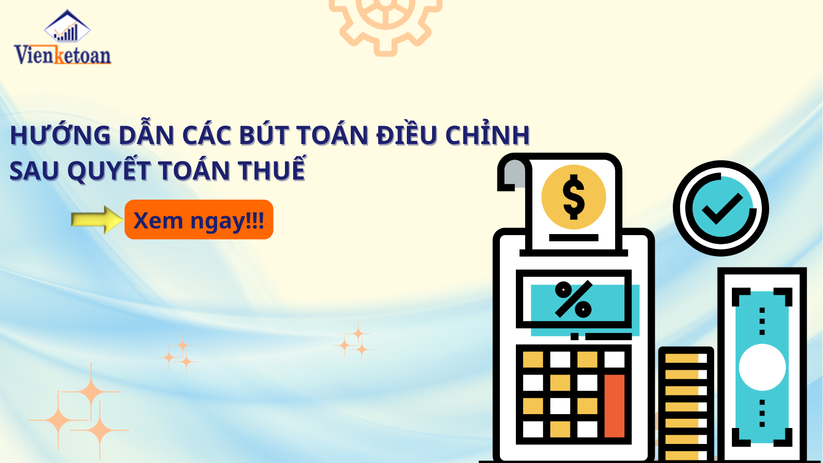 Hướng dẫn các bút toán điều chỉnh sau quyết toán thuế