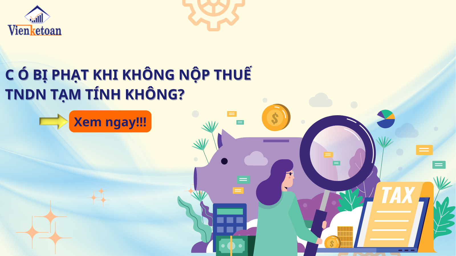C ó bị phạt khi không nộp thuế TNDN tạm tính không