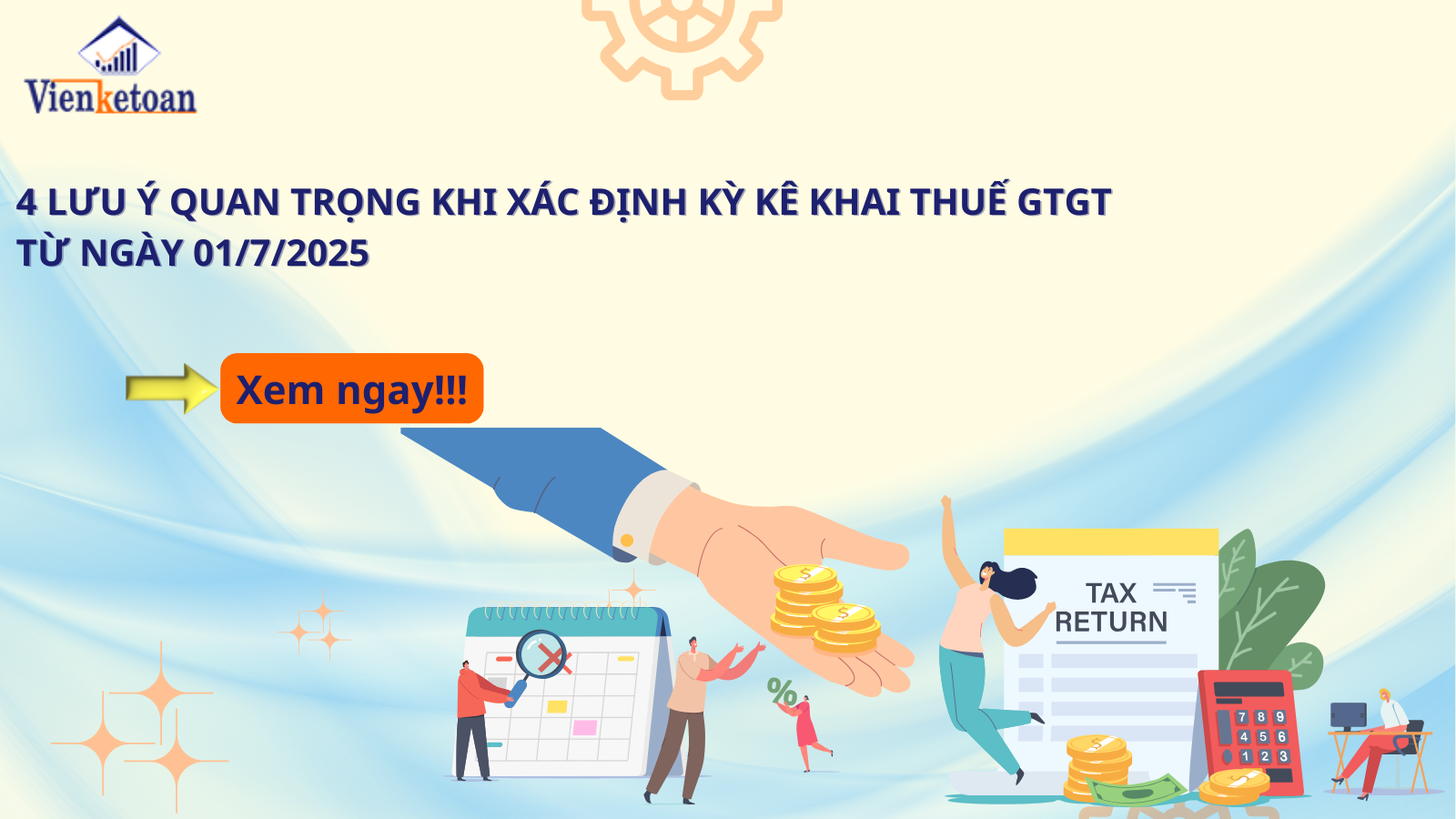 4 Lưu Ý Quan Trọng Khi Xác Định Kỳ Kê Khai Thuế GTGT