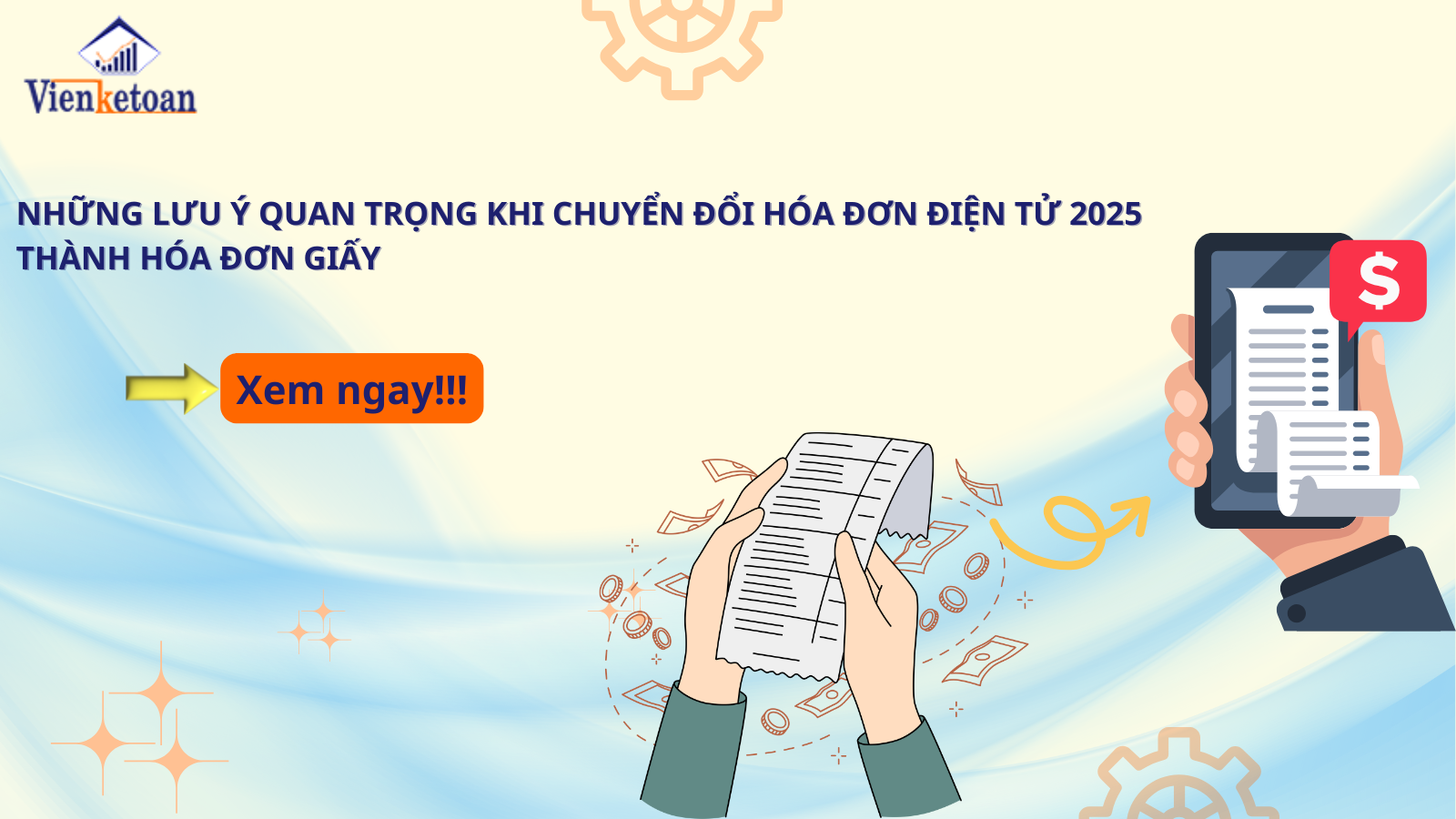 Những Lưu Ý Quan Trọng Khi Chuyển Đổi Hóa Đơn Điện Tử 2025 Thành Hóa Đơn Giấy
