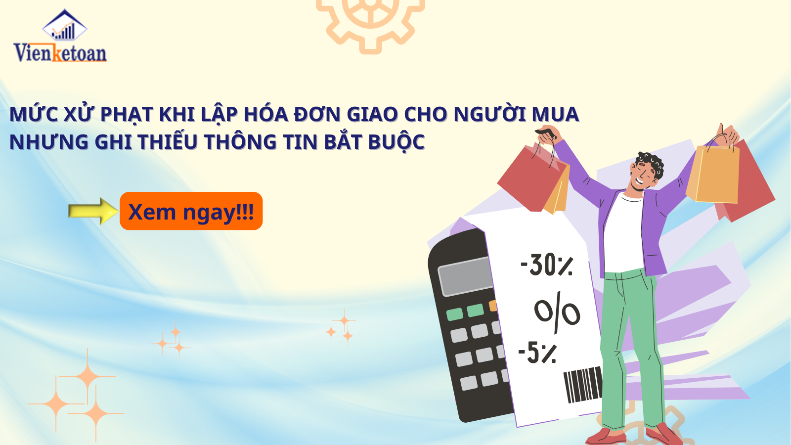 Mức xử phạt khi lập hóa đơn giao cho người mua nhưng ghi thiếu thông tin bắt buộc