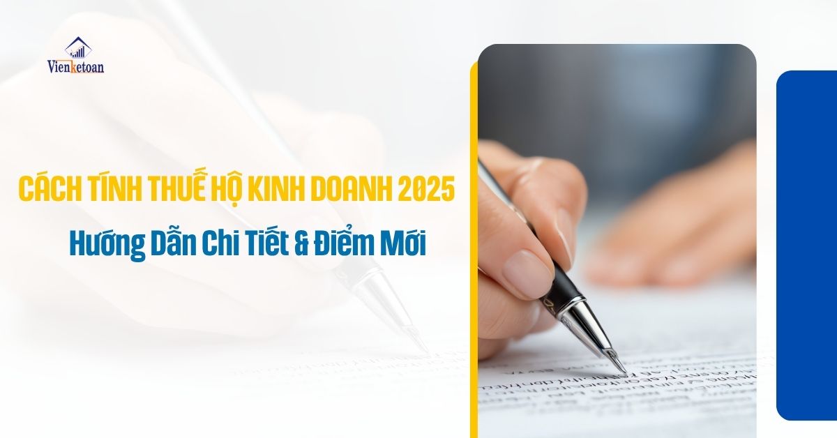 Cách Tính Thuế Hộ Kinh Doanh 2025