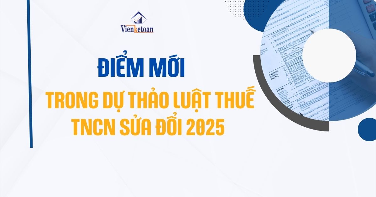 Điểm mới trong dự thảo Luật thuế TNCN sửa đổi 2025