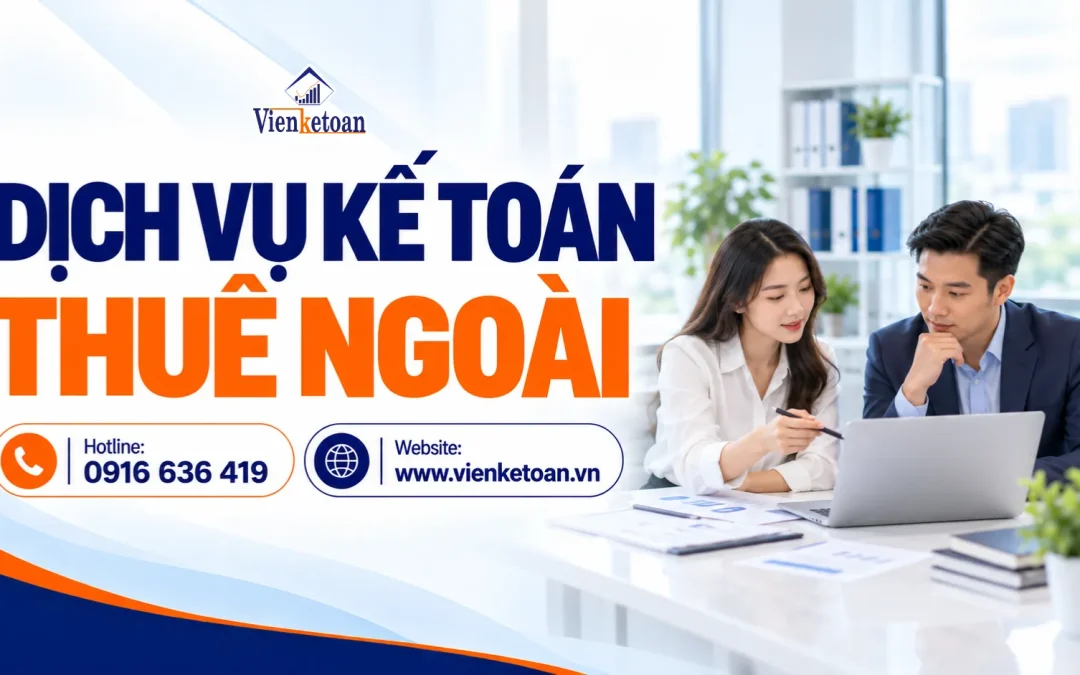 Dịch Vụ Kế Toán Thuê Ngoài – Phân Vai Rõ, Chủ Động Kiểm Soát Dữ Liệu