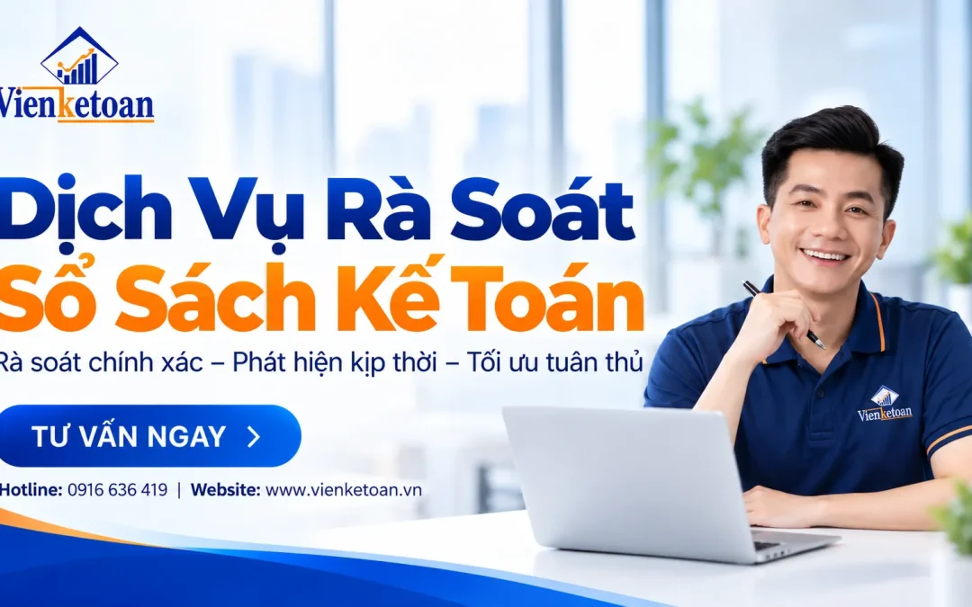 Dịch Vụ Rà Soát Sổ Sách Kế Toán – Kiểm Tra Sai Sót, Kiểm Soát Rủi Ro Thuế