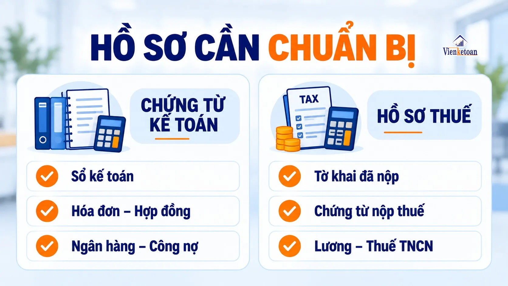 Hai nhóm tài liệu cần chuẩn bị khi quyết toán thuế gồm chứng từ kế toán và hồ sơ khai thuế
