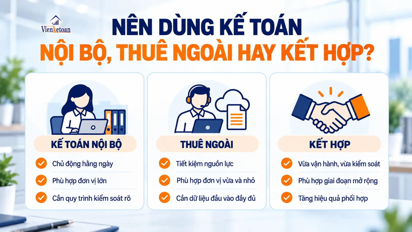 So sánh ba mô hình kế toán nội bộ, dịch vụ kế toán thuê ngoài và mô hình phối hợp kết hợp