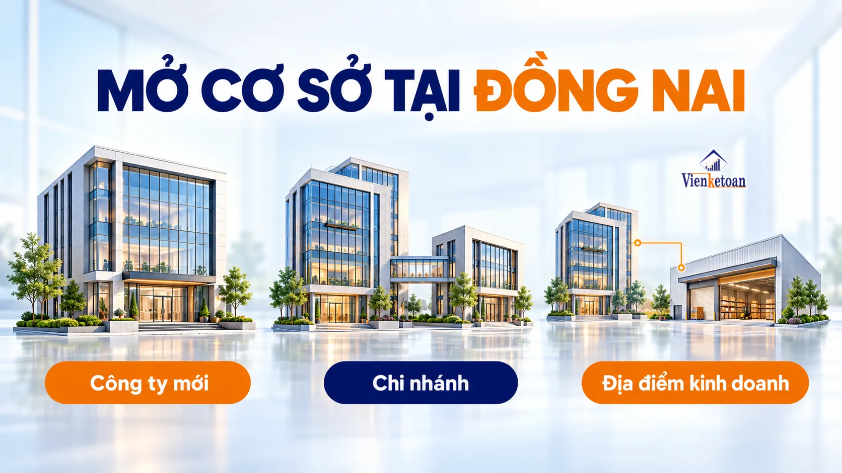 So sánh trực quan công ty mới, chi nhánh và địa điểm kinh doanh khi mở cơ sở tại Đồng Nai