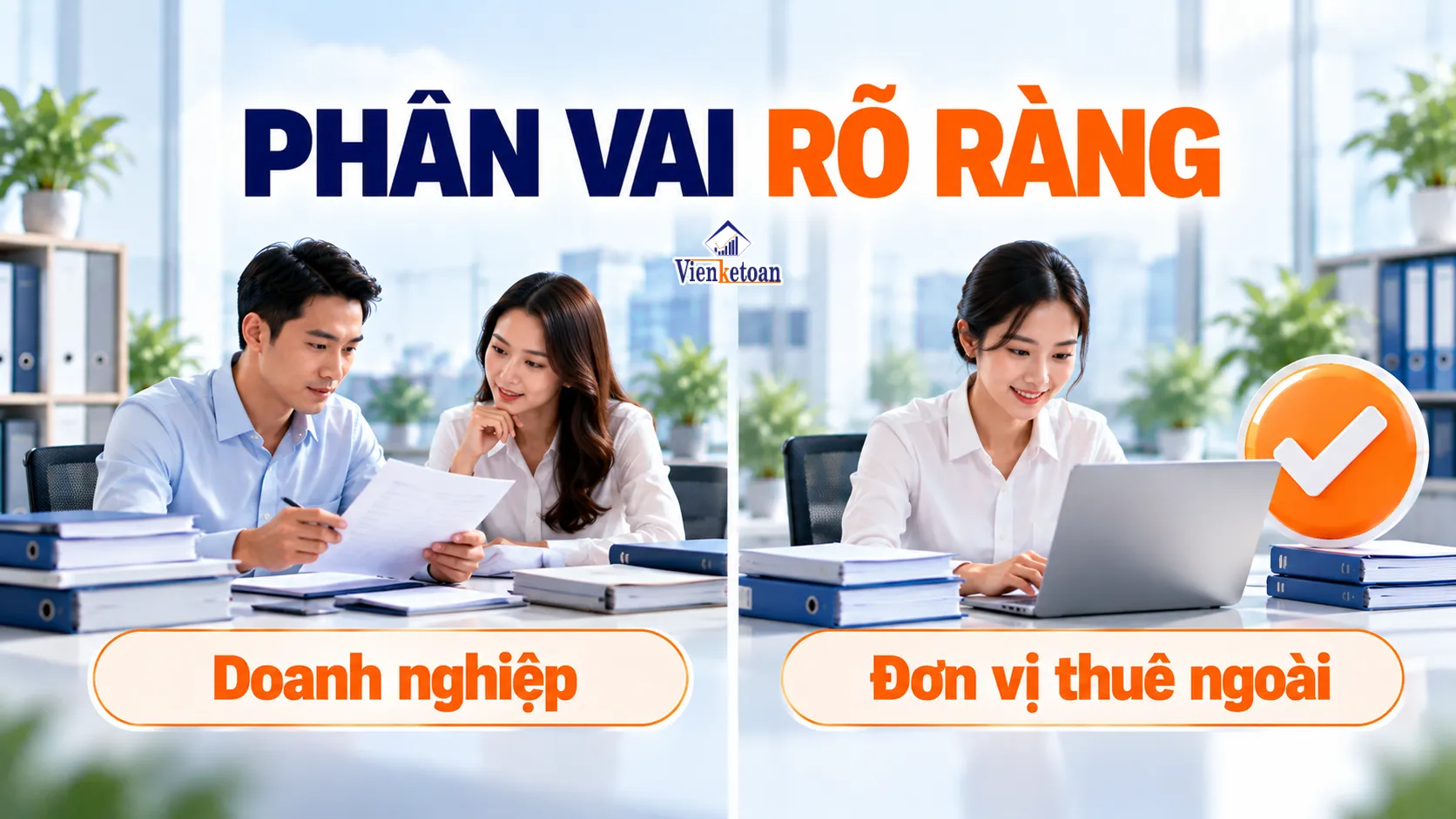Phân chia trách nhiệm giữa doanh nghiệp và đơn vị kế toán thuê ngoài trong quy trình chứng từ