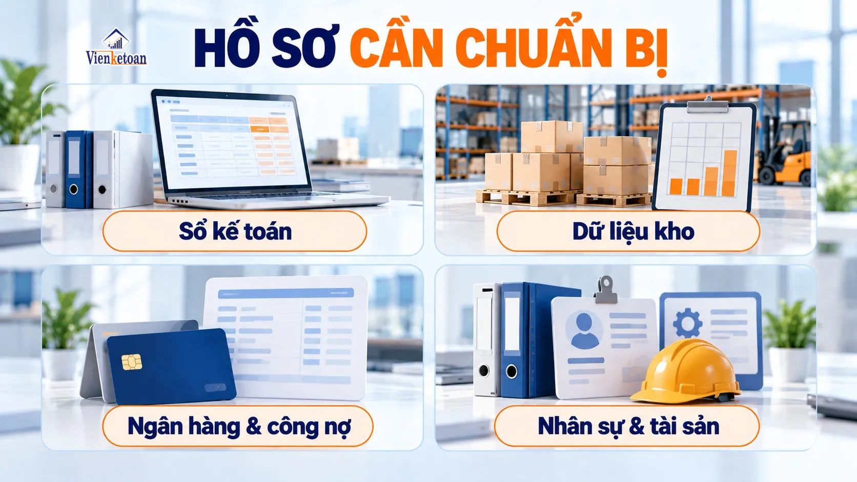 Bốn nhóm hồ sơ chuẩn bị rà soát sổ sách gồm sổ kế toán, dữ liệu kho, ngân hàng công nợ và nhân sự tài sản