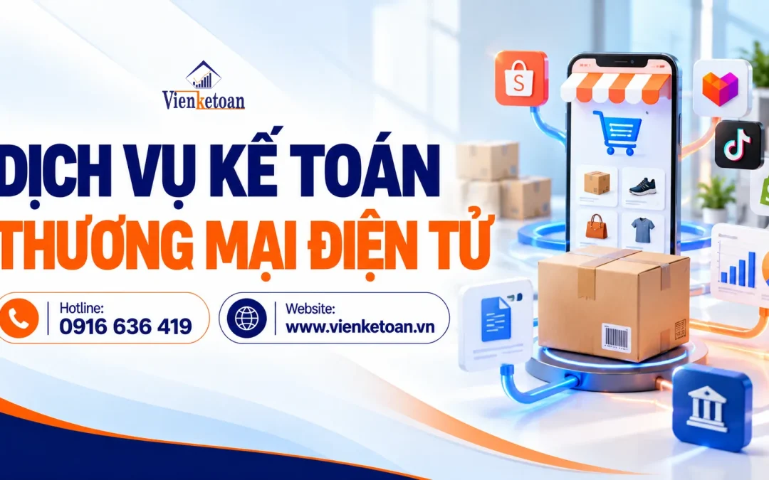 Dịch Vụ Kế Toán Thương Mại Điện Tử – Kiểm Soát Doanh Thu Và Lợi Nhuận Đa Sàn