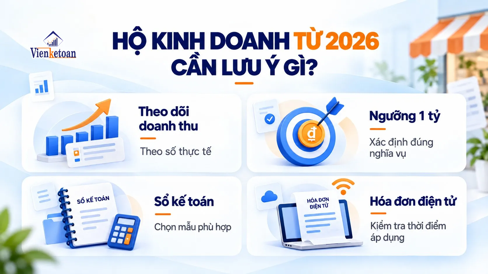 Infographic 4 lưu ý kế toán hộ kinh doanh năm 2026: doanh thu thực tế, ngưỡng 1 tỷ, sổ sách và hóa đơn điện tử